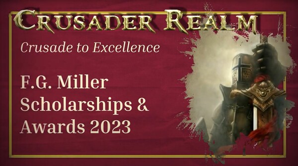 Gold and White Letters Reading "Crusader Realm: Crusade to excellence. FGM Scholarships & Awards 2023" with a Crusader graphic on the right hand side.